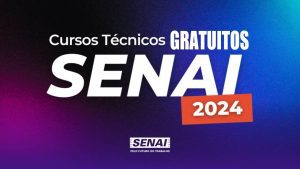 SENAI - CURSOS TÉCNICOS - TÉCNICOS - SEGURANÇA DO TRABALHO - ADMINISTRAÇÃO - ELETROTÉCNICA - CERTIFICADO
