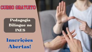 inscrições abertas - curso gratuito - pedagogia - INES - bilíngue