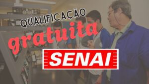Gratuitos - cursos - senai - qualificação profissional - cursos gratuitos