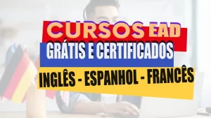 cursos - inglês - cursos de inglês - cursos gratuitos - cursos online - cursos de espanhol - certificado de inglês - MEC - Ministério da Educação - EAD -
