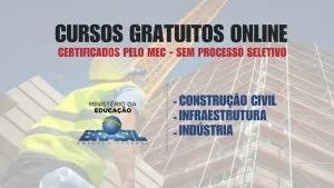 cursos online - MEC - cursos gratuitos - certificados - Ministério da Educação - Infraestrutura - Construção - Indústria