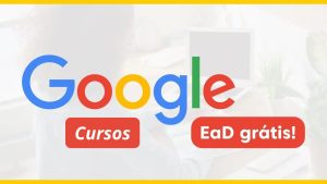 cursos - cursos gratuitos - cursos online - cursos EAD - google - programação - marketing