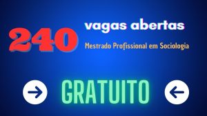mestrado profissional - sociologia - vagas - gratuitas - curso