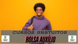 cursos gratuitos - bolsa auxílio - gratuitos - auxiliar administrativo - instituto federal