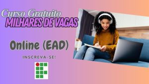 Instituto Federal - curso gratuito - online - ead - gratuito