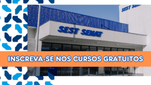 cursos gratuitos - cursos técnicos - sest senat - cursos - gratuitos