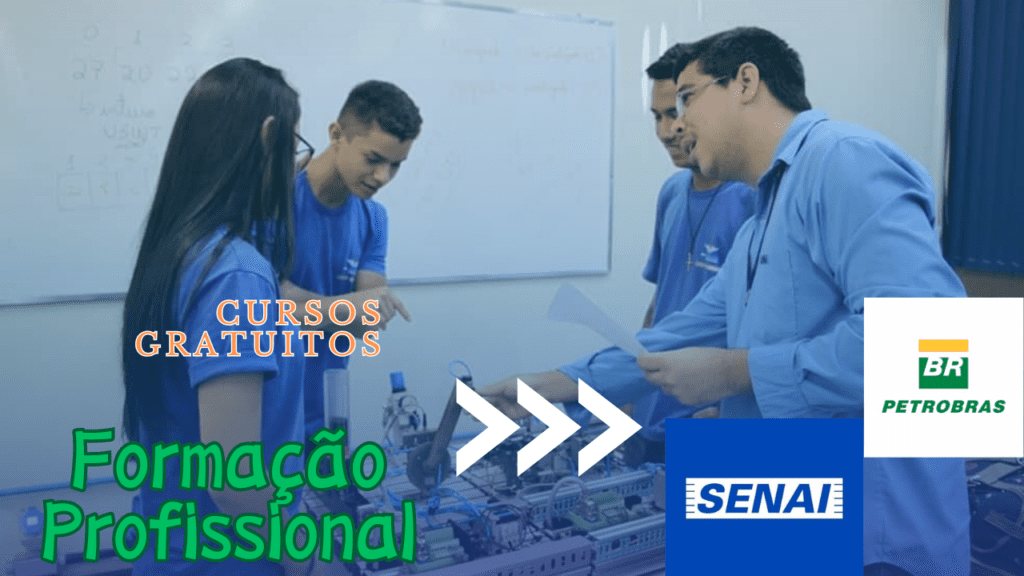 cursos gratuitos - senai - petrobras - cursos - gratuitos
