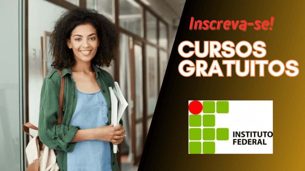 cursos gratuitos - técnicos - bacharelado - Instituto federal - cursos