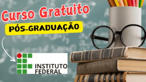curso gratuito - pós-graduação - instituto federal - gratuito - curso