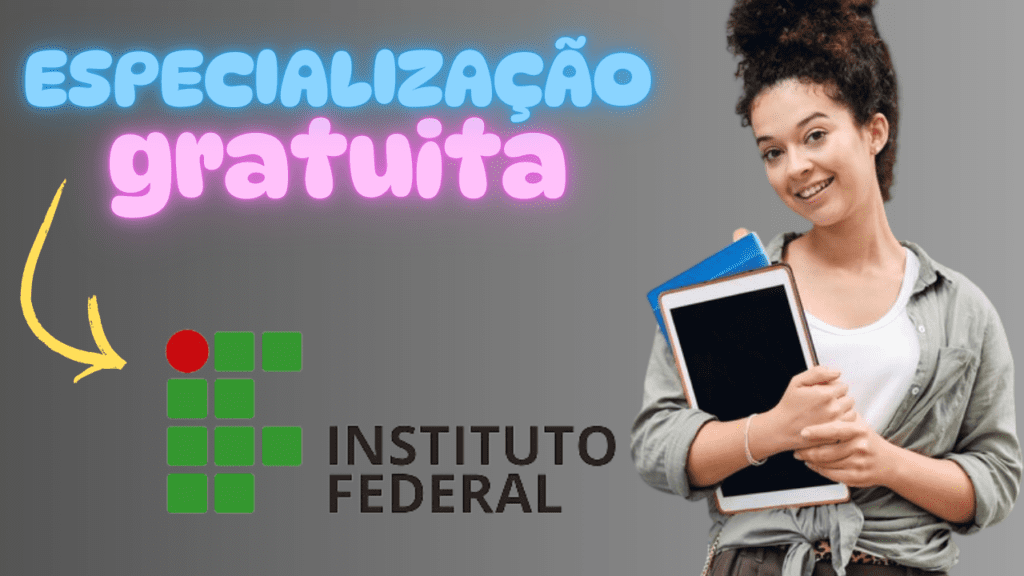 cursos gratuitos - pós-graduação - instituto federal - cursos gratuitos