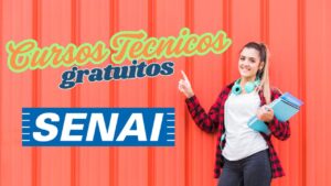 cursos técnicos gratuitos - senai - qualificação profissional - cursos - gratuitos