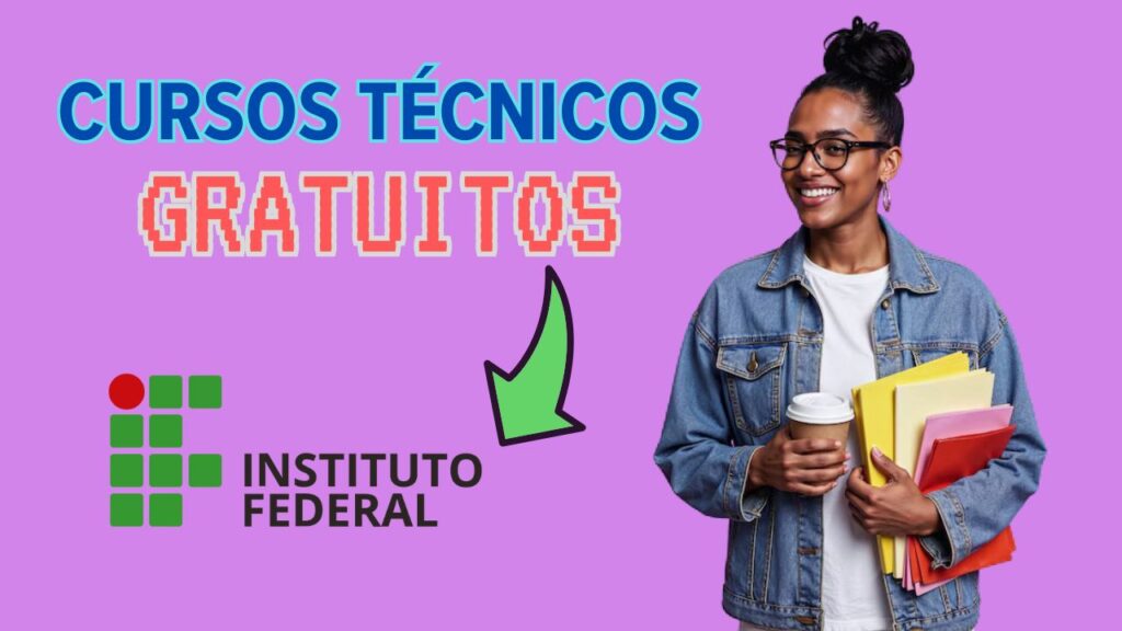 cursos técnicos gratuitos - cursos técnicos - Instituto Federal - qualificação profissional - gratuitos