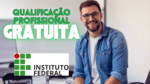 cursos gratuitos - qualificação profissional - instituto federal - qualificação - cursos