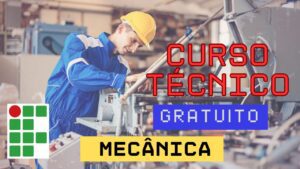 curso técnico gratuito - mecânica - instituto federal - curso técnico - gratuito