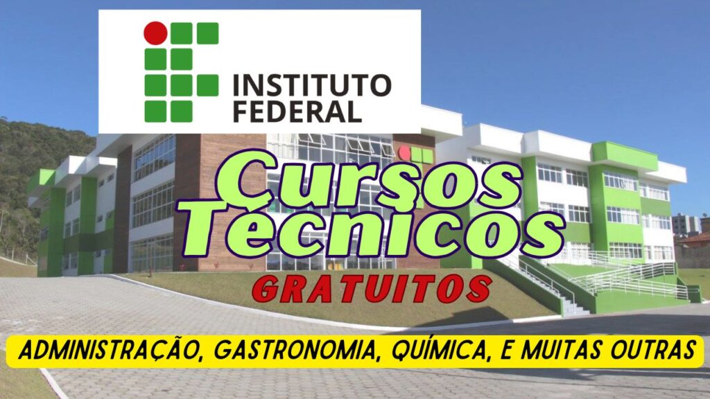 cursos técnicos gratuitos - instituti federal - qualificação profissional - cursos técnicos - cursos