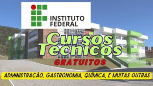 cursos técnicos gratuitos - instituti federal - qualificação profissional - cursos técnicos - cursos