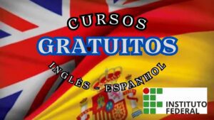 cursos gratuitos - inglês - espanhol - instituto federal - cursos
