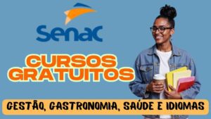 Gratuitos - cursos - senac - qualificação profissional - cursos gratuitos
