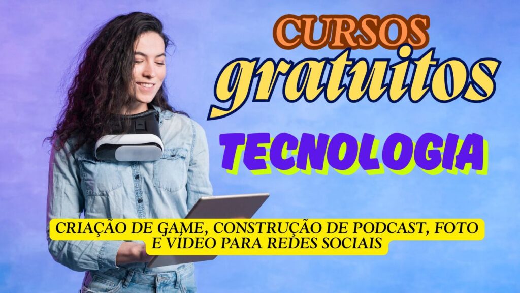 cursos gratuitos - tecnologia - quaificação profissional - cursos - gratuitos