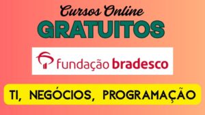 fundação bradesco - ead - online - qualificação profissional - cursos gratuitos
