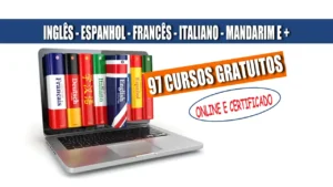 97 cursos gratuitos de inglês, espanhol, italiano, mandarim e mais, com acesso vitalício e certificado garantido para todo o Brasil; basta acessar a plataforma e se cadastrar!