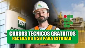 técnicos - vagas - produção - segurança do trabalho - petrobras - instituto federal - cursos gratuitos - cursos técnicos -