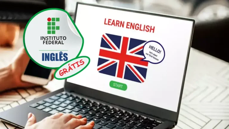 Inglês de casa e sem gastar R$ 1 real: Curso de inglês online (EaD) e gratuito certificado pelo Instituto Federal (IFSP), uma das universidades mais desejadas do Brasil