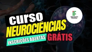 Aprenda neurociência de graça! IFRJ abre processo seletivo com dezenas de vagas em curso gratuito de especialização com certificado garantido em Neuroeducação