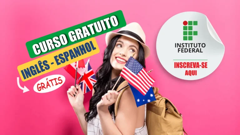 Cursos de inglês e espanhol 100% GRATUITOS no IFSULDEMINAS com certificado garantido e reconhecido em todo o Brasil; seleção por ordem de inscrição no sistema online