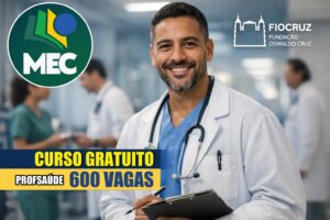 MEC e Fiocruz abrem 600 vagas na área da saúde no SUS: cursos gratuitos de mestrado no PROFSAÚDE certificado garantido de Norte a Sul no Brasil