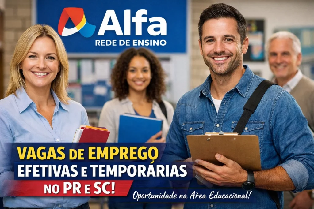 Alfa Rede de Ensino anuncia vagas de emprego efetivas e temporárias no PR e SC e amplia chances para quem busca estabilidade na área educacional
