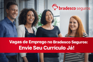 Bradesco Seguros divulga novas vagas de emprego em várias cidades do Brasil