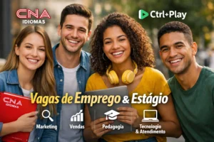 CNA Idiomas e Ctrl+Play anunciam vagas de emprego e estágio
