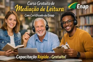 Curso gratuito de mediação de leitura com certificado da Enap ganha destaque entre quem busca curso de ledor e transcritor gratuito e capacitação rápida na área educacional