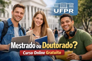 Curso gratuito da UFPR abre 200 vagas online e prepara candidatos para processos seletivos de mestrado e doutorado em todo o Brasil
