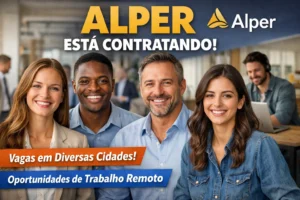Alper intensifica contratações e oferece vagas de emprego