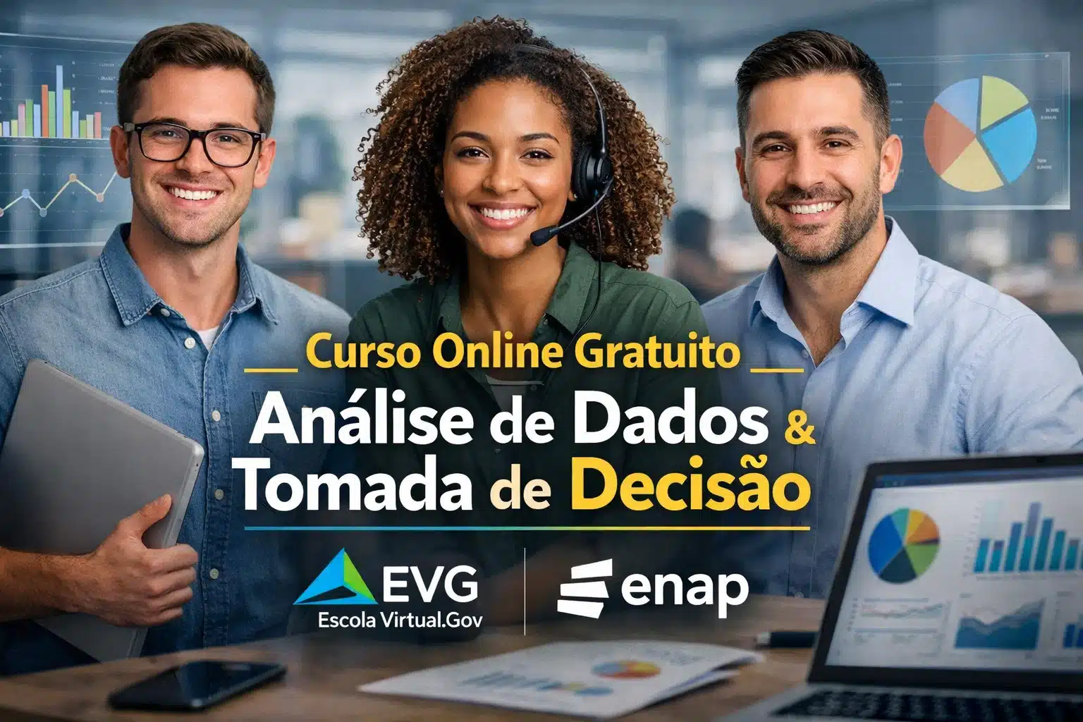 EVG e ENAP abrem inscrições para curso gratuito online de Análise de dados como suporte à tomada de decisão e promete qualificação aos estudantes