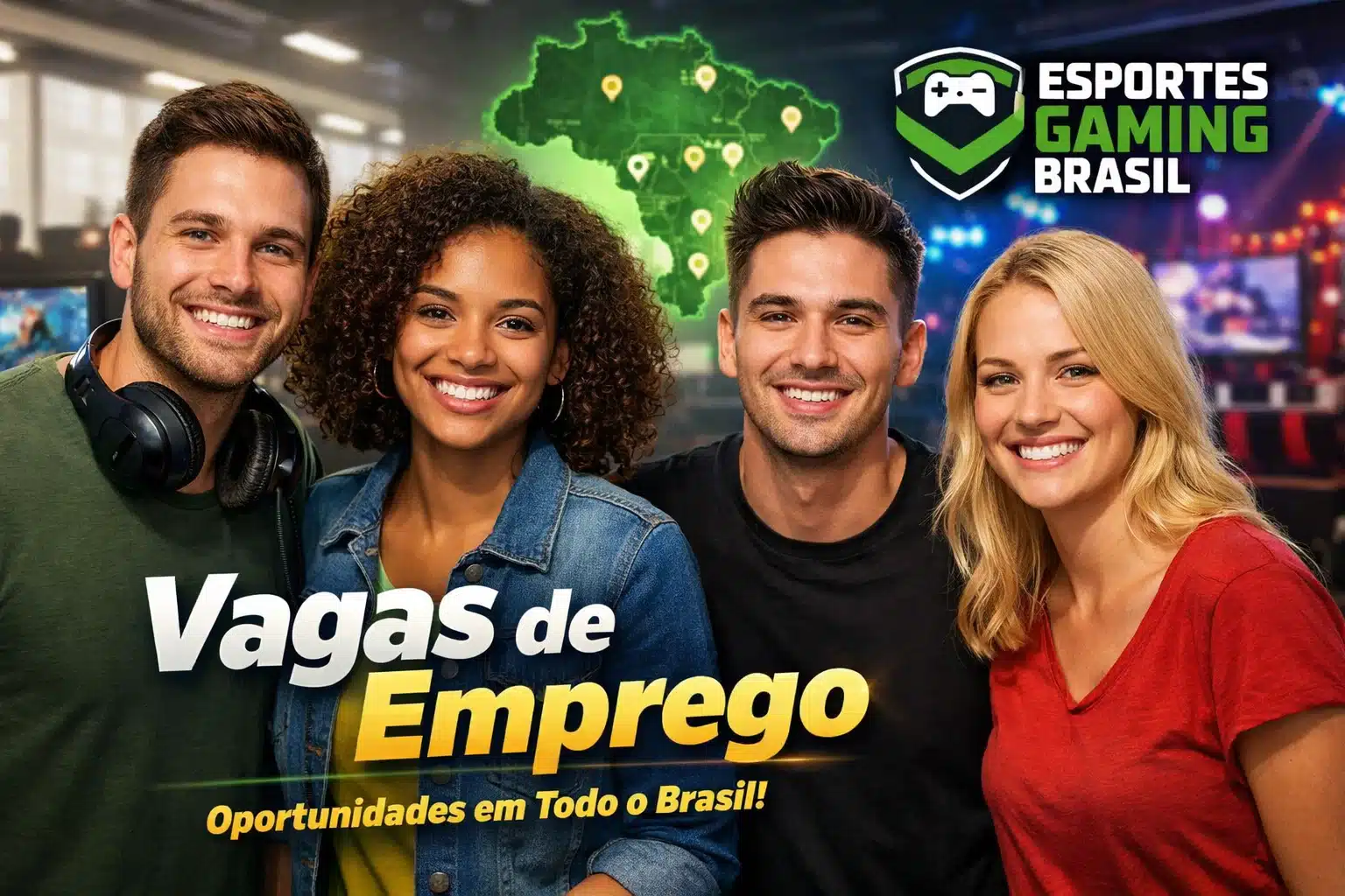 Esportes Gaming Brasil anuncia vagas de emprego com oportunidades em vários estados do país