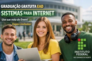 IFRN abre inscrições para graduação gratuita em Sistemas para Internet EaD com uso da nota do Enem até 2025