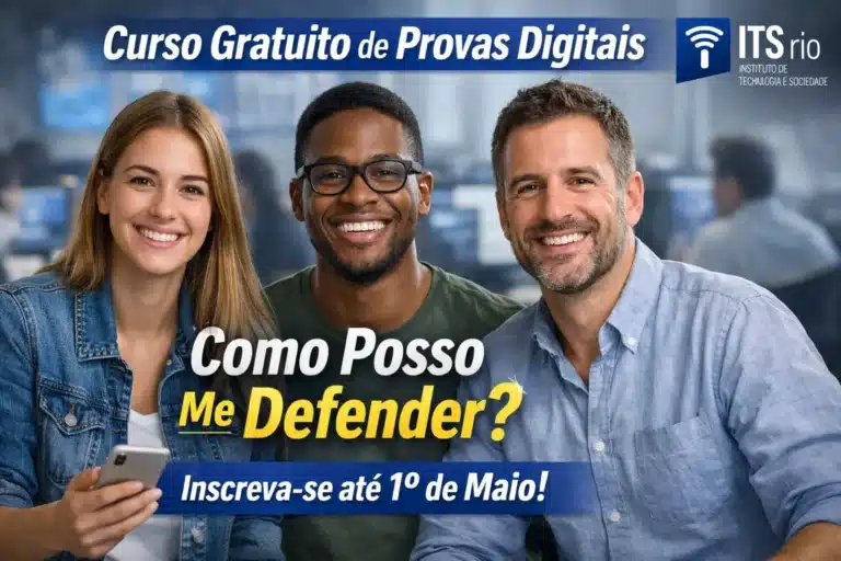 ITS oferece curso gratuito de provas digitais “Como Posso Me Defender” e inscrições seguem até 1º de maio