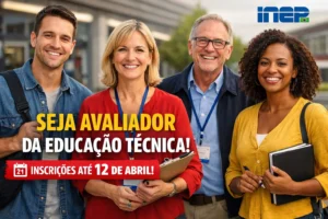Inep abre inscrições para professores atuarem como Avaliadores da Educação Técnica