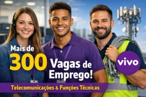 Mais de 300 vagas de emprego na Vivo movimentam mercado de trabalho com oportunidades