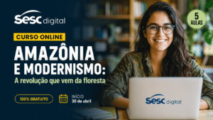 curso gratuito Amazônia e Modernismo
