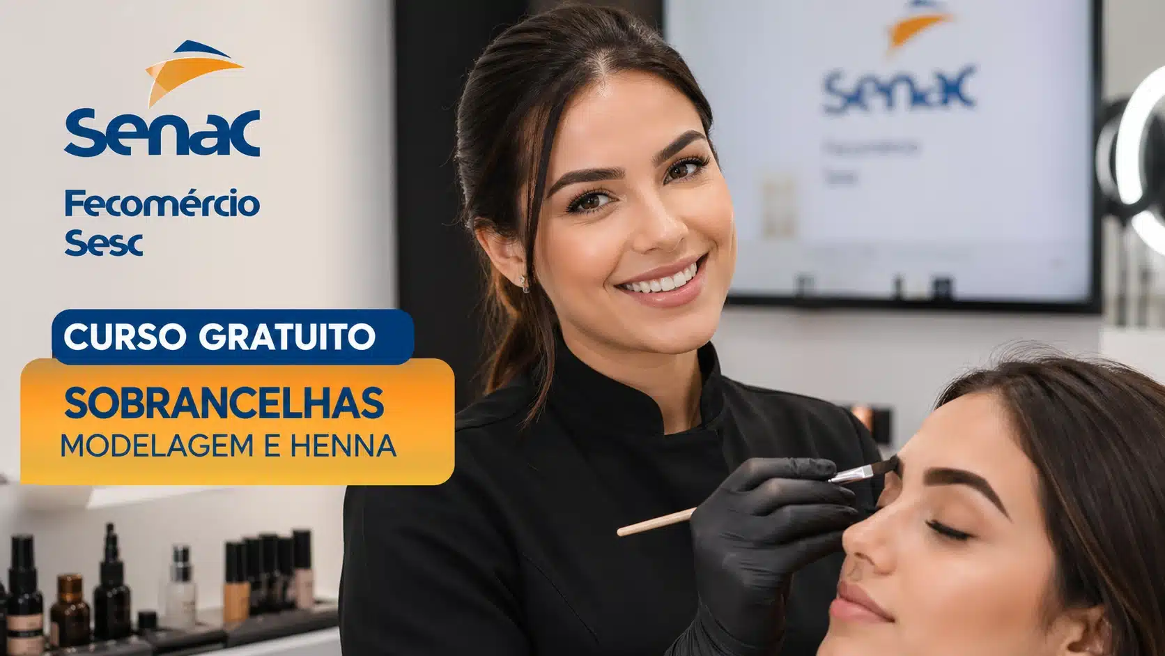 Curso gratuito do Senac abre vagas para Modelagem e Henna para sobrancelhas