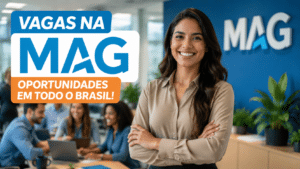 MAG anuncia 32 vagas de emprego efetivas em diferentes cidades do Brasil com oportunidades comerciais