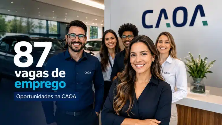 CAOA anuncia 87 vagas de emprego e oportunidades em várias cidades do Brasil
