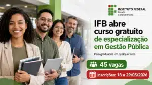IFB abre curso gratuito de especialização em Gestão Pública com 45 vagas para graduados em qualquer área
