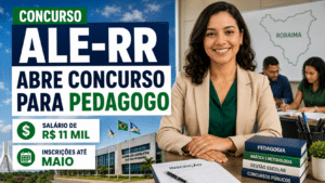 Imagem sobre concurso da Assembleia Legislativa de Roraima para Pedagogo, com salário de R$ 11 mil e inscrições até maio.