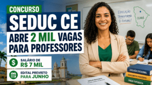 Imagem sobre o concurso Seduc CE com 2 mil vagas para professores, salário de R$ 7 mil e edital previsto para junho.