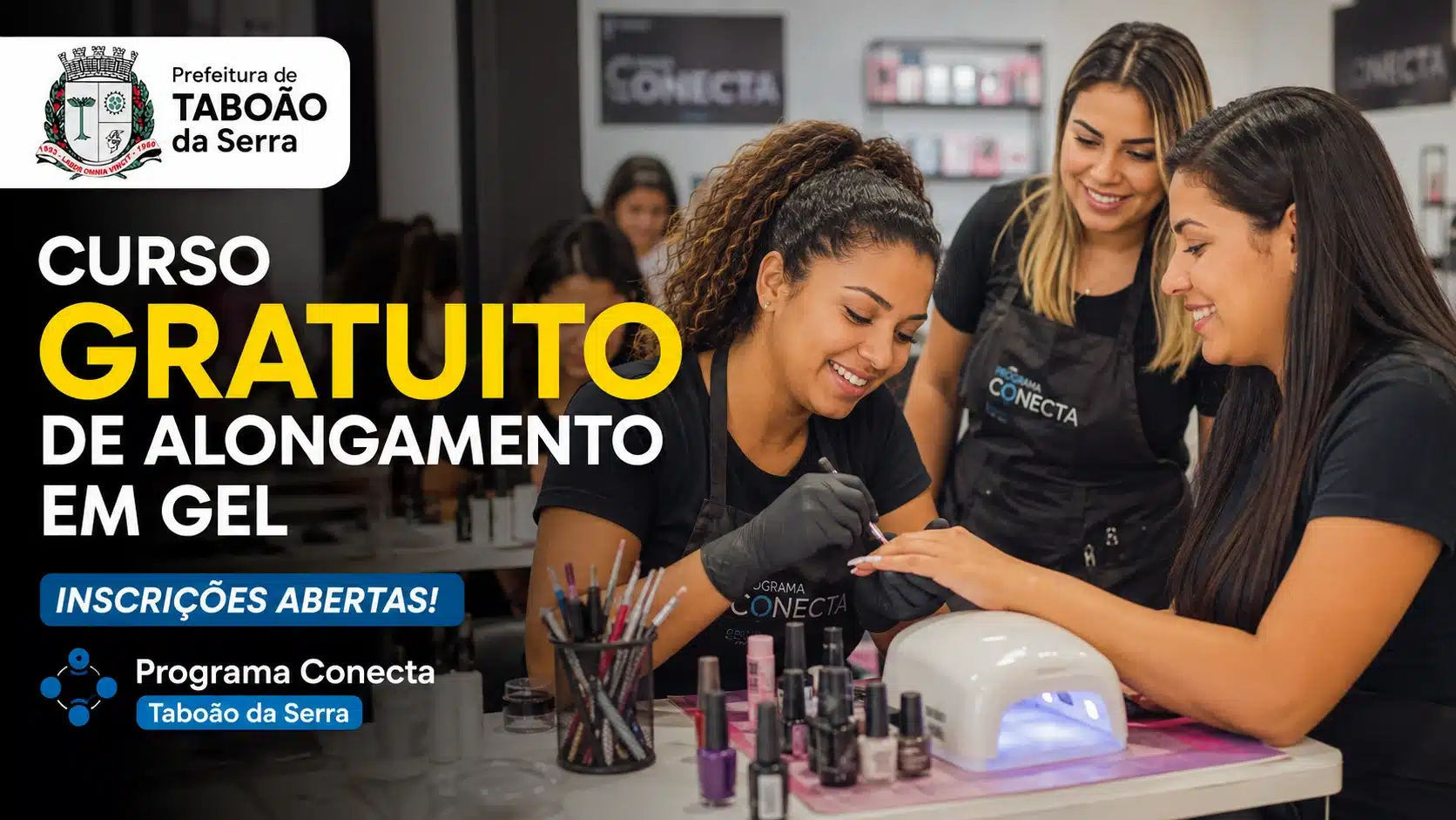 Programa Conecta divulga curso gratuito de alongamento em gel para quem quer fazer parte do setor de estética